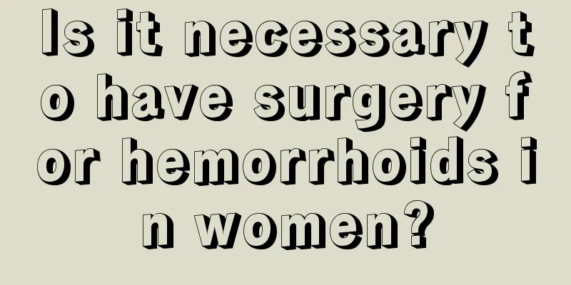 Is it necessary to have surgery for hemorrhoids in women?