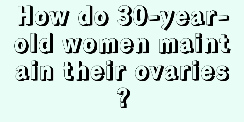 How do 30-year-old women maintain their ovaries?