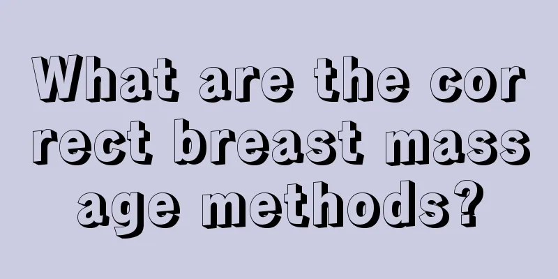 What are the correct breast massage methods?