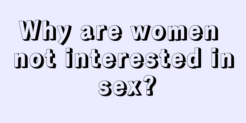 Why are women not interested in sex?