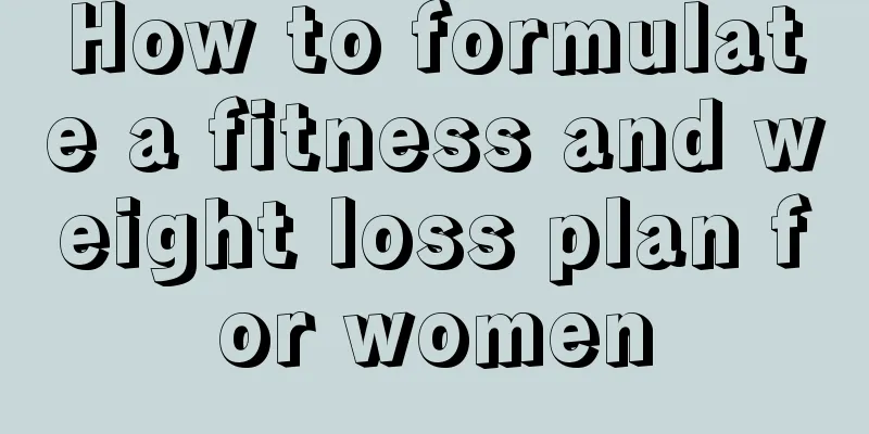 How to formulate a fitness and weight loss plan for women