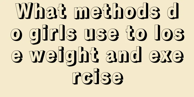 What methods do girls use to lose weight and exercise