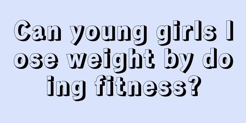 Can young girls lose weight by doing fitness?