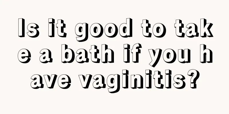 Is it good to take a bath if you have vaginitis?