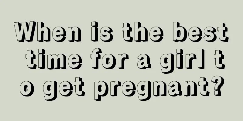 When is the best time for a girl to get pregnant?