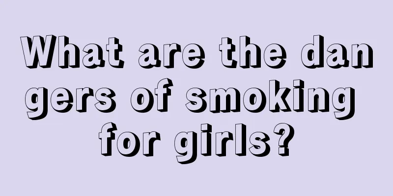 What are the dangers of smoking for girls?