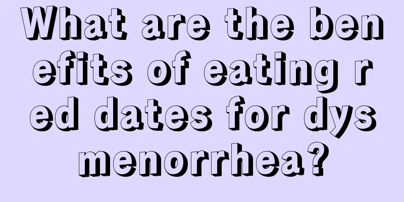 What are the benefits of eating red dates for dysmenorrhea?