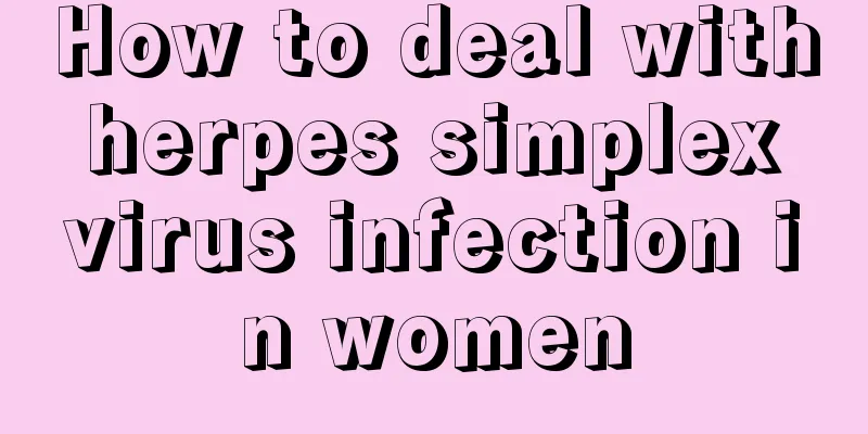 How to deal with herpes simplex virus infection in women