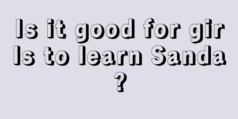 Is it good for girls to learn Sanda?