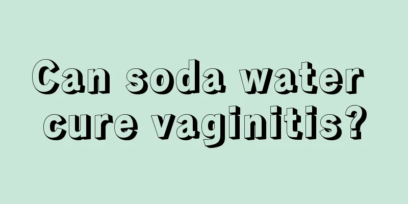 Can soda water cure vaginitis?