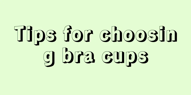 Tips for choosing bra cups