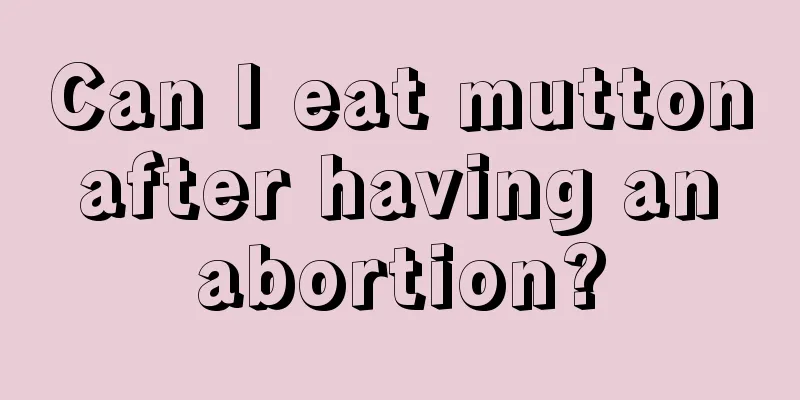 Can I eat mutton after having an abortion?