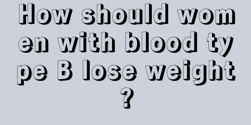 How should women with blood type B lose weight?