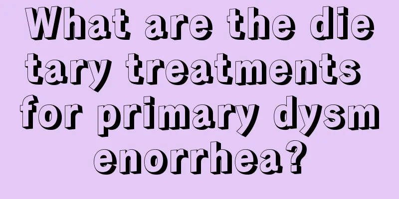 What are the dietary treatments for primary dysmenorrhea?