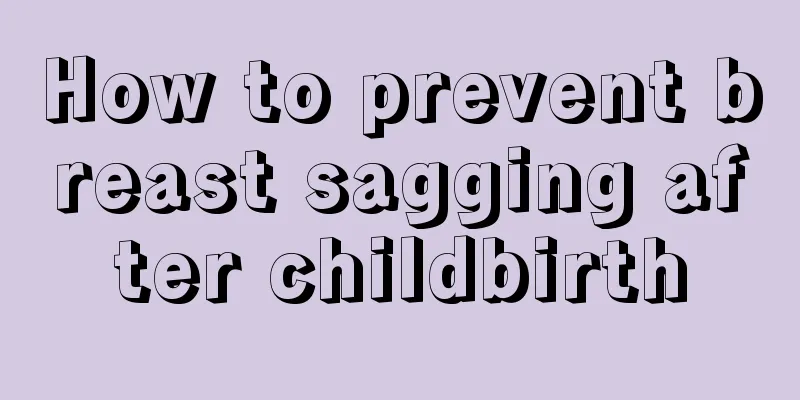 How to prevent breast sagging after childbirth