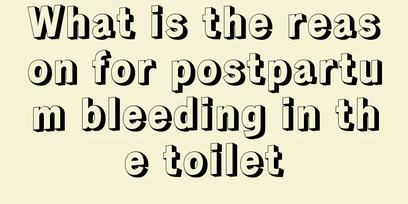 What is the reason for postpartum bleeding in the toilet