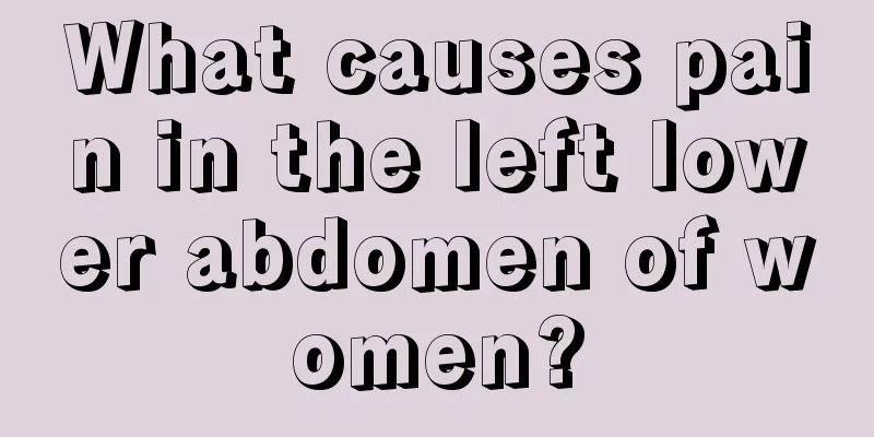 What causes pain in the left lower abdomen of women?