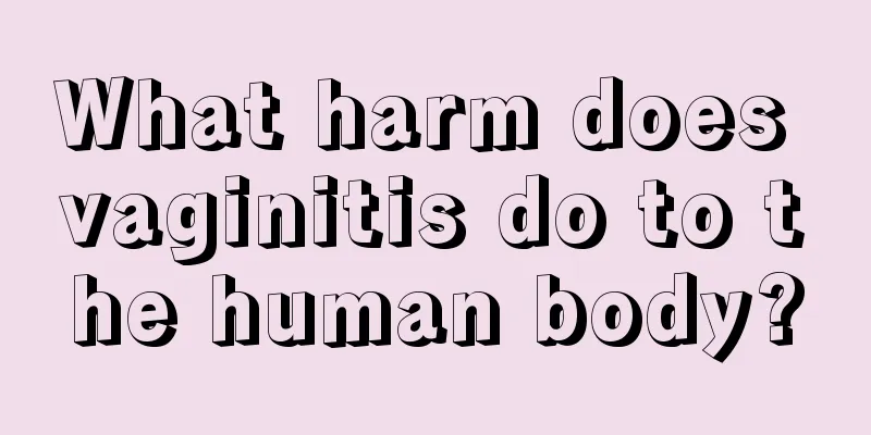 What harm does vaginitis do to the human body?