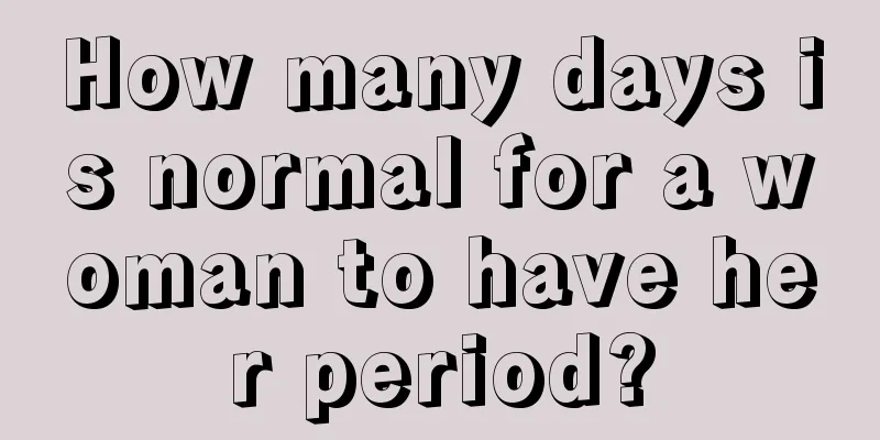 How many days is normal for a woman to have her period?