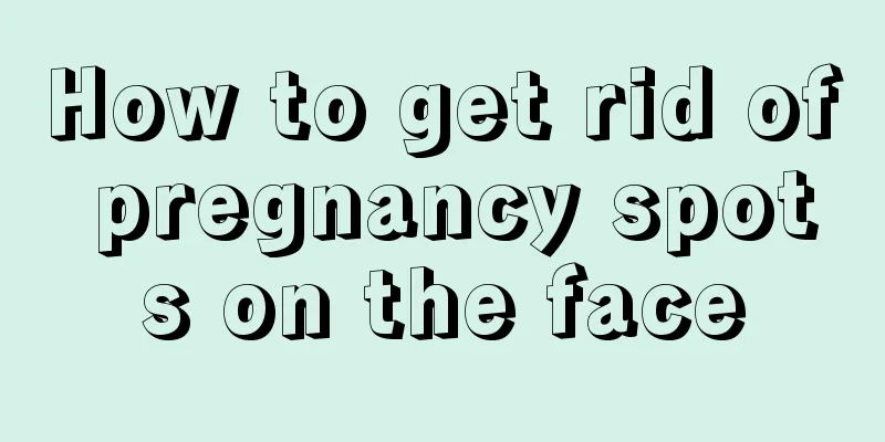 How to get rid of pregnancy spots on the face