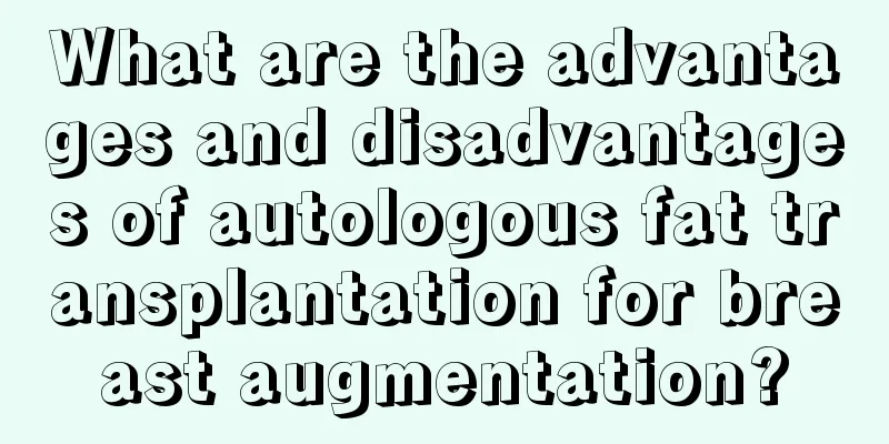 What are the advantages and disadvantages of autologous fat transplantation for breast augmentation?