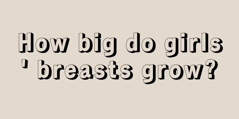 How big do girls' breasts grow?