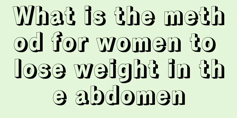 What is the method for women to lose weight in the abdomen