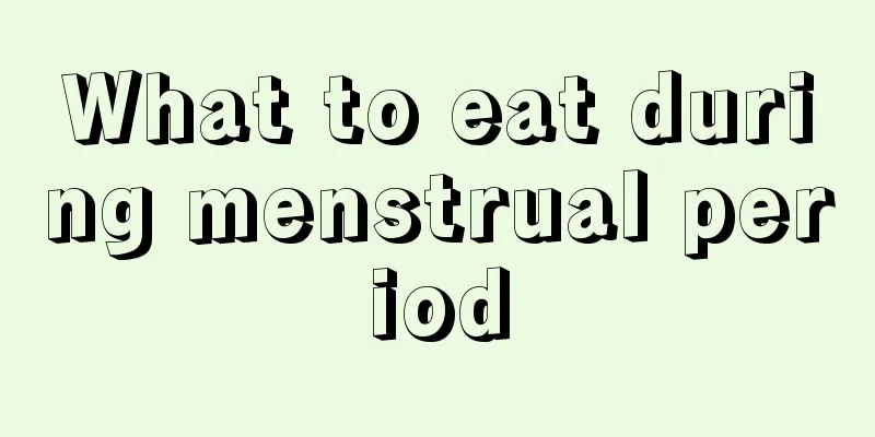 What to eat during menstrual period