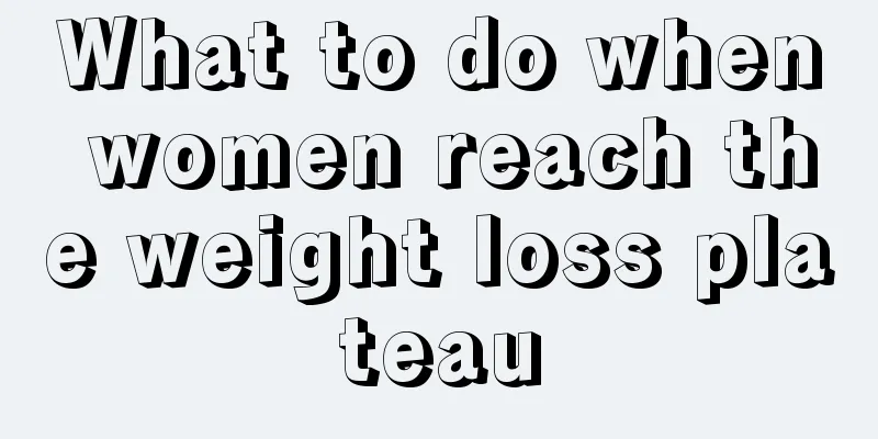 What to do when women reach the weight loss plateau