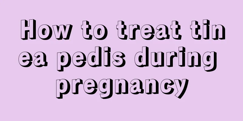 How to treat tinea pedis during pregnancy