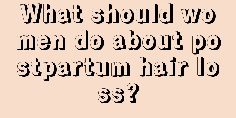 What should women do about postpartum hair loss?