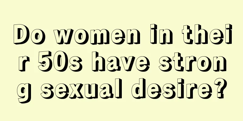 Do women in their 50s have strong sexual desire?