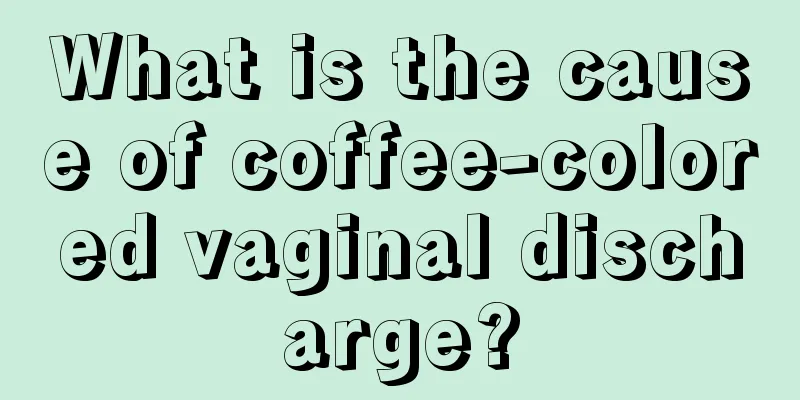 What is the cause of coffee-colored vaginal discharge?