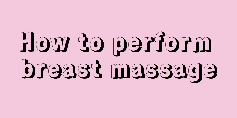 How to perform breast massage