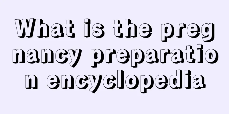 What is the pregnancy preparation encyclopedia