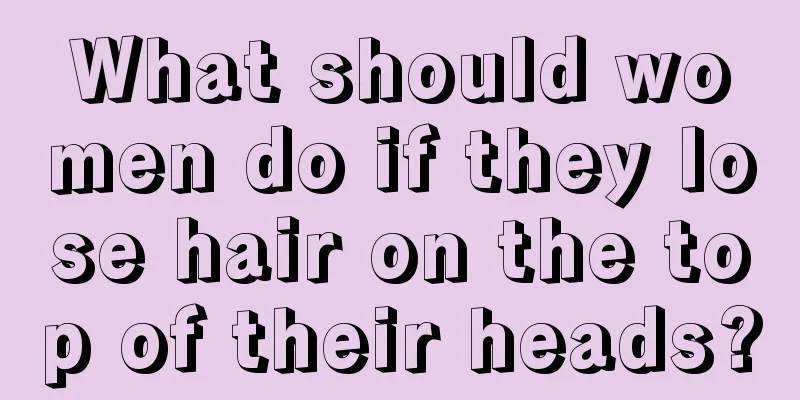 What should women do if they lose hair on the top of their heads?