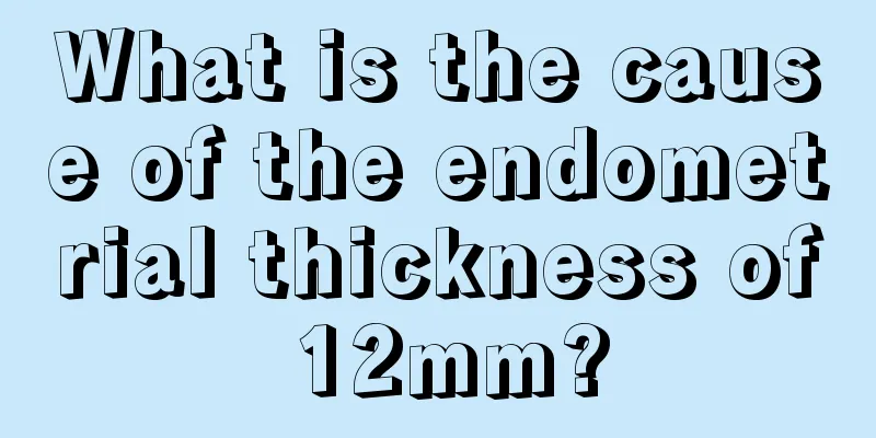 What is the cause of the endometrial thickness of 12mm?