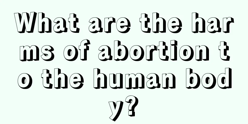 What are the harms of abortion to the human body?