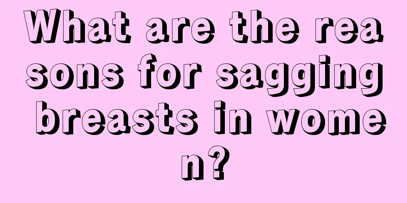 What are the reasons for sagging breasts in women?