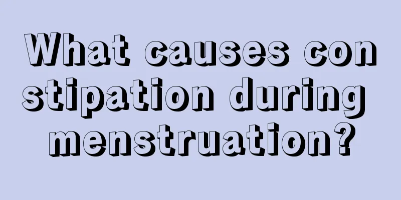 What causes constipation during menstruation?