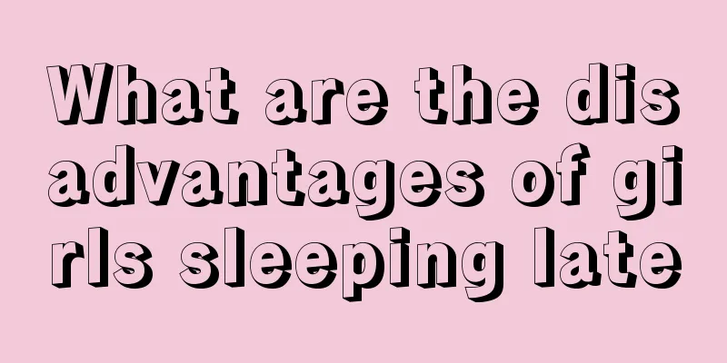 What are the disadvantages of girls sleeping late