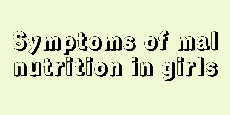 Symptoms of malnutrition in girls