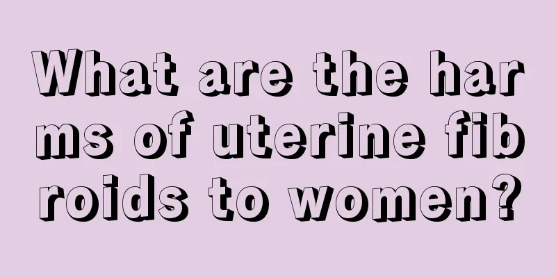 What are the harms of uterine fibroids to women?