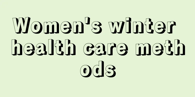 Women's winter health care methods