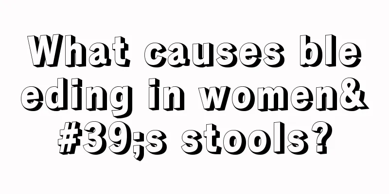 What causes bleeding in women's stools?