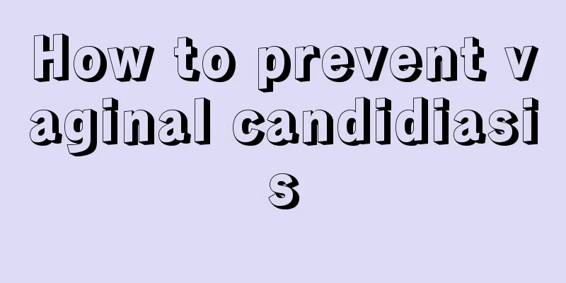 How to prevent vaginal candidiasis