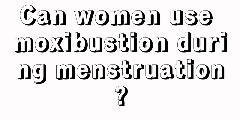 Can women use moxibustion during menstruation?