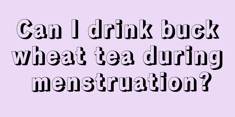 Can I drink buckwheat tea during menstruation?