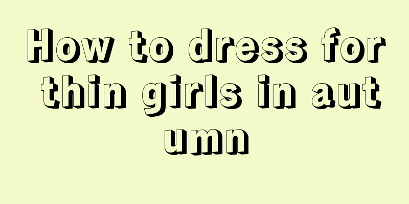 How to dress for thin girls in autumn