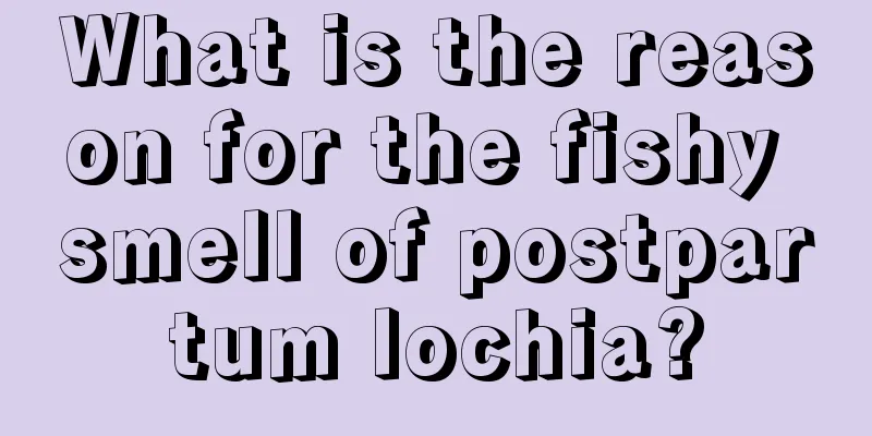 What is the reason for the fishy smell of postpartum lochia?